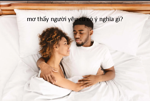 mơ thấy người yêu cũ