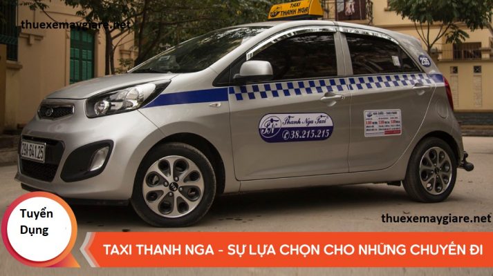 taxi thanh nga hà nội số điện thoại tổng đài hotline